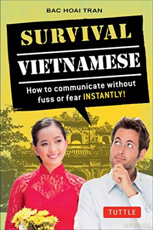 Survival Vietnamese: How to Communicate Without Fuss or Fear - Instantly! - Bac Hoai Tran [KSIĄŻKA]