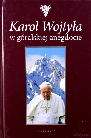 Karol Wojtyła w góralskiej anegdocie  - Jarzębowski Wojciech [KSIĄŻKA]