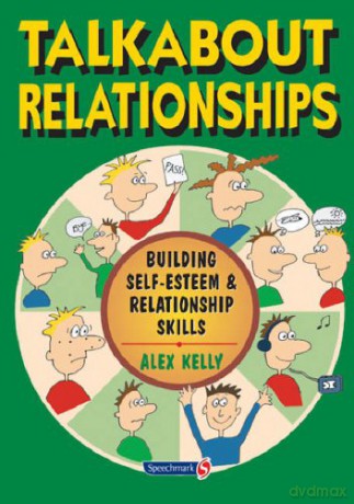 Talkabout Relationships: Building Self-Esteem and Relationship Skills - Alex Kelly [KSIĄŻKA]