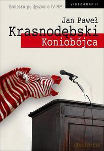 Koniobójca  - Krasnodębski Jan Paweł [KSIĄŻKA]