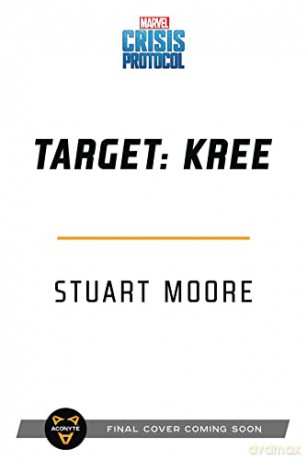 Target: Kree: A Marvel: Crisis Protocol Novel - Stuart Moore [KSIĄŻKA]