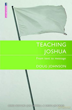 Teaching Joshua: From Text to Message - Doug Johnson [KSIĄŻKA]