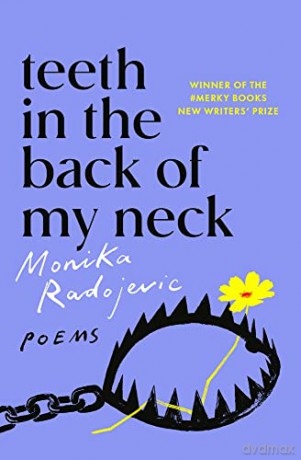 Teeth in the Back of my Neck - Monika Radojevic [KSIĄŻKA]