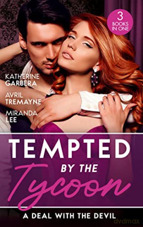 Tempted By The Tycoon: A Deal With The Devil: The Tycoon's Fiancée Deal - Katherine Garbera [KSIĄŻKA]