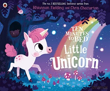 Ten Minutes to Bed: Little Unicorn - Rhiannon Fielding [KSIĄŻKA]