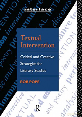 Textual Intervention: Critical and Creative Strategies for Literary Studies - Rob Pope [KSIĄŻKA]