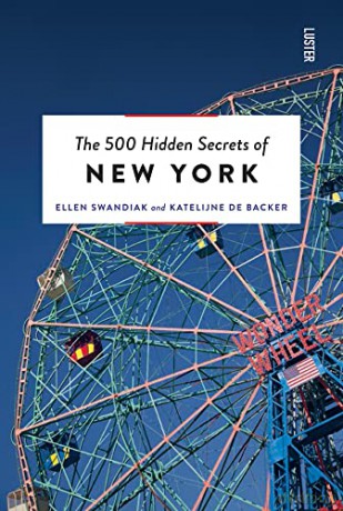 The 500 Hidden Secrets of New York - Ellen Swandiak [KSIĄŻKA]