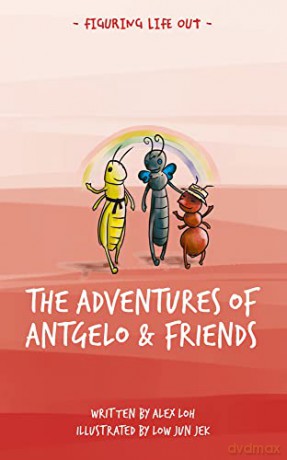 The Adventures of Antgelo and Friends - Alex Loh [KSIĄŻKA]