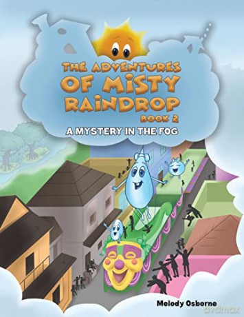 The Adventures of Misty Raindrop - Book 2 - Melody Osborne [KSIĄŻKA]