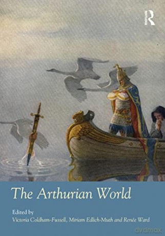 The Arthurian World - Victoria Coldham-Fussell [KSIĄŻKA]