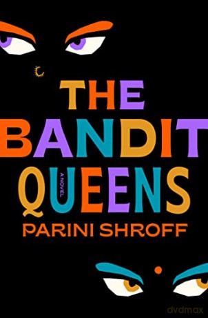 The Bandit Queens - Parini Shroff [KSIĄŻKA]