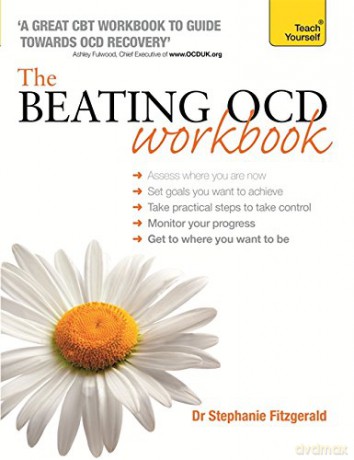 The Beating OCD Workbook: Teach Yourself - Stephanie Fitzgerald [KSIĄŻKA]