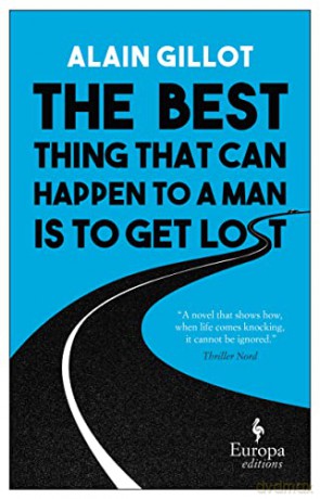 The Best Thing That Can Happen to a Man Is to Get Lost - Alain Gillot [KSIĄŻKA]