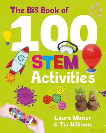 The Big Book of 100 STEM Activities - Laura Minter [KSIĄŻKA]