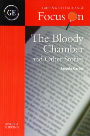 The Bloody Chamber and Other Stories by Angela Carter - Angela Topping [KSIĄŻKA]