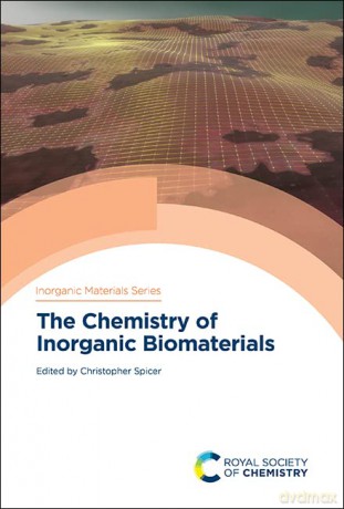 The Chemistry of Inorganic Biomaterials: Volume 7 - Christopher Spicer [KSIĄŻKA]