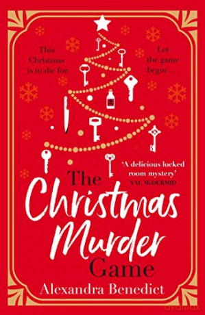 The Christmas Murder Game: The must-read Christmas murder mystery - Alexandra Benedict [KSIĄŻKA]