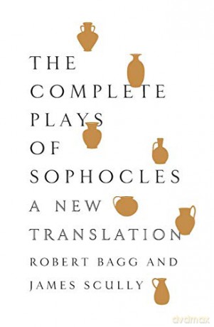 The Complete Plays of Sophocles: A New Translation - Sophocles [KSIĄŻKA]