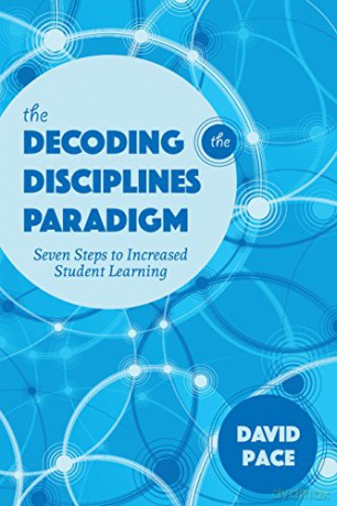 The Decoding the Disciplines Paradigm: Seven Steps to Increased Student Learning - David Pace [KSIĄŻKA]