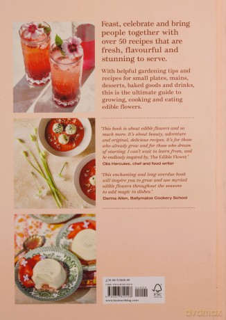 The Edible Flower: A Modern Guide to Growing, Cooking and Eating Edible Flowers - Erin Bunting [KSIĄŻKA]