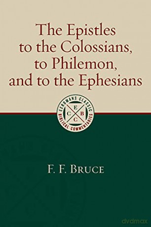 The Epistles to the Colossians, to Philemon, and to the Ephesians [KSIĄŻKA]