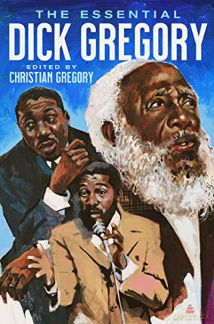 The Essential Dick Gregory - Dick Gregory [KSIĄŻKA]