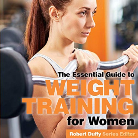 The Essential Guide to Weight Training for Women - Robert Duffy [KSIĄŻKA]