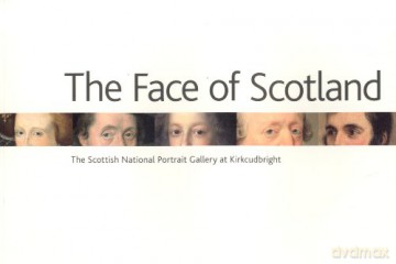 The Face of Scotland: The Scottish National Portrait Gallery at Kirkcudbright - James Holloway [KSIĄŻKA]