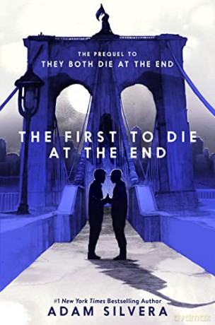 The First to Die at the End - Adam Silvera [KSIĄŻKA]