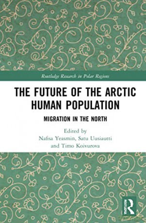 The Future of the Arctic Human Population: Migration in the North - Nafisa Yeasmin [KSIĄŻKA]