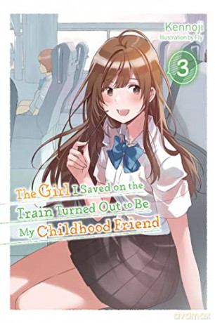 The Girl I Saved on the Train Turned Out to Be My Childhood Friend, Vol. 3 - Kennoji [KSIĄŻKA]
