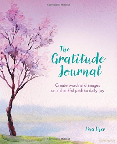 The Gratitude Journal: Create Words and Images on a Thankful Path to Daily Joy - Lisa Dyer [KSIĄŻKA]