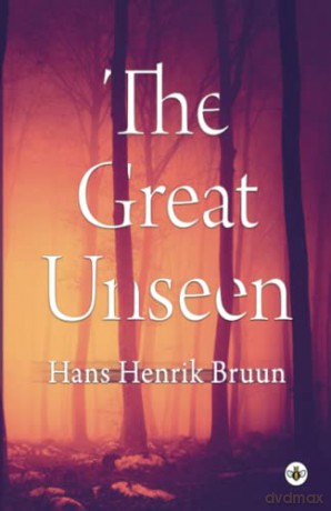 The Great Unseen - H. H. Bruun [KSIĄŻKA]