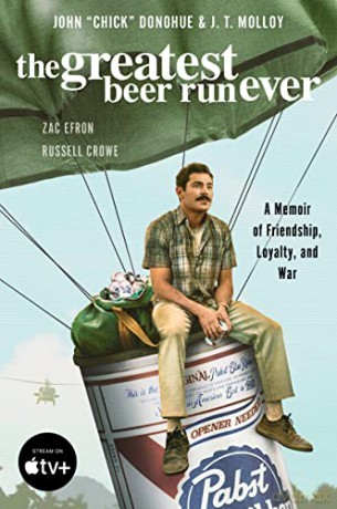 The Greatest Beer Run Ever [Movie Tie-In]: A Memoir of Friendship, Loyalty, and War - John Chick Donohue [KSIĄŻKA]