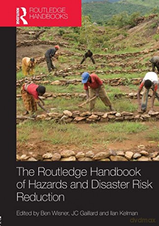 The Handbook of Hazards and Disaster Risk Reduction - Ben Wisner [KSIĄŻKA]