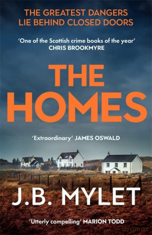 The Homes: a totally compelling, heart-breaking read based on a true story - J.B. Mylet [KSIĄŻKA]