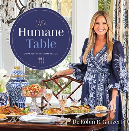 The Humane Table: Cooking with Compassion - Robin R Ganzert [KSIĄŻKA]