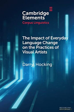 The Impact of Everyday Language Change on the Practices of Visual Artists - Darryl Hocking [KSIĄŻKA]