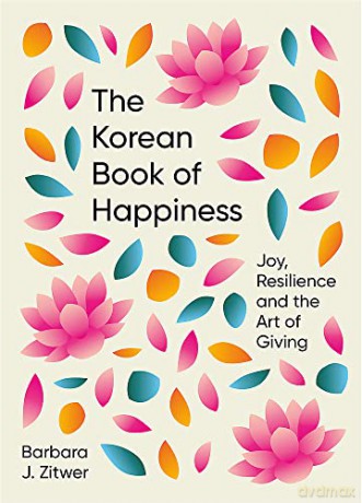 The Korean Book of Happiness: Joy, resilience and the art of giving [KSIĄŻKA]