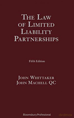 The Law of Limited Liability Partnerships - John Whittaker [KSIĄŻKA]