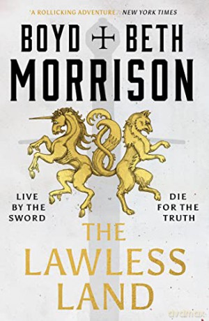 The Lawless Land: Volume 1 - Boyd Morrison [KSIĄŻKA]