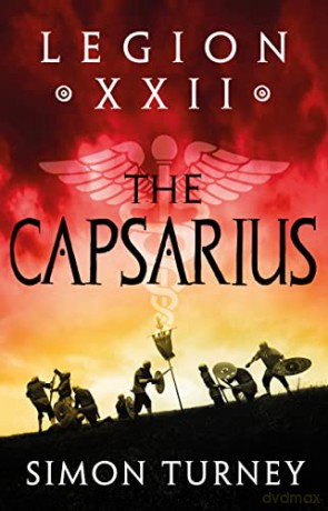 The Legion XXII: The Capsarius: Volume 1 - Simon Turney [KSIĄŻKA]