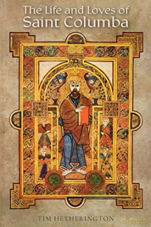 The Life and Loves of Saint Columba - Tim Hetherington [KSIĄŻKA]