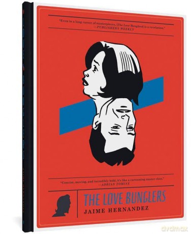 The Love Bunglers: 0 - Jaime Hernandez [KSIĄŻKA]