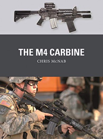 The M4 Carbine - Chris McNab [KSIĄŻKA]