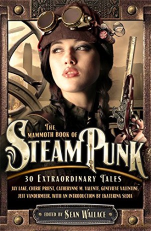 The Mammoth Book of Steampunk - Sean Wallace [KSIĄŻKA]