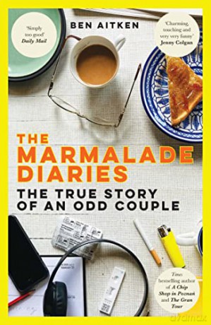 The Marmalade Diaries: The True Story of an Odd Couple - Ben Aitken [KSIĄŻKA]