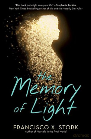 The Memory of Light - Francisco X. Stork [KSIĄŻKA]