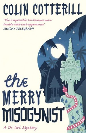 The Merry Misogynist: A Dr Siri Investigation - Colin Cotterill [KSIĄŻKA]