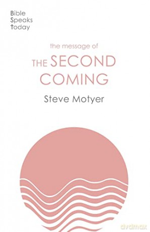 The Message of the Second Coming - Steve Motyer [KSIĄŻKA]